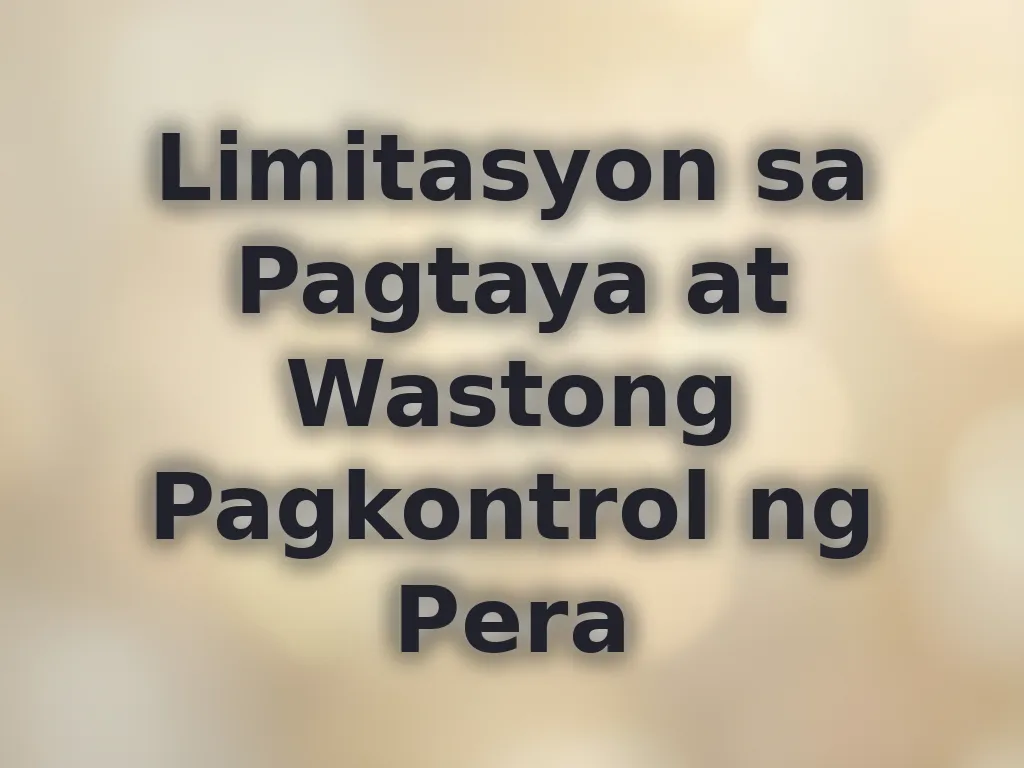 Limitasyon sa Pagtaya at Wastong Pagkontrol ng Pera